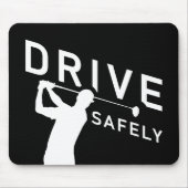 Drive Safely - Funny Golfer Quote - Golfing Muismat (Voorkant)
