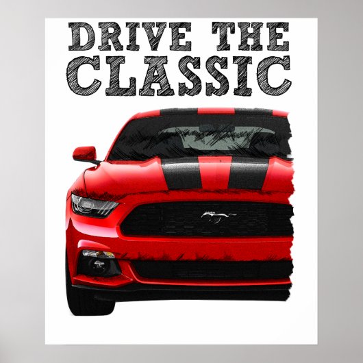 drive the classic-ford mustang poster (Voorkant)