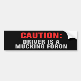 DRIVER IS EEN MUCCES FORON Bumpersticker