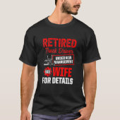 Driverchauffeur in ruste Vrachtwagen — Retirement  T-shirt (Voorkant)