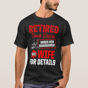 Driverchauffeur in ruste Vrachtwagen — Retirement  T-shirt