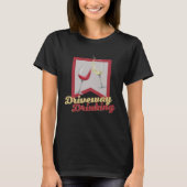 Driveway Drinking for Social Wine Drinker Outside T-shirt (Voorkant)