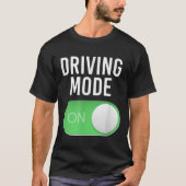 Driving Mode On 16 Year Old New Driver Funny Birth T-shirt (Voorkant)
