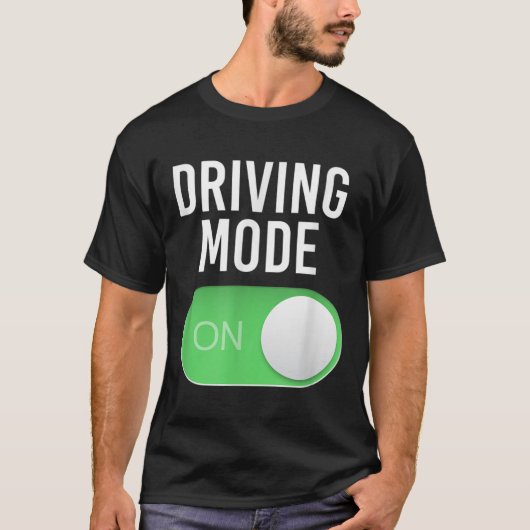 Driving Mode On 16 Year Old New Driver Funny Birth T-shirt (Voorkant)