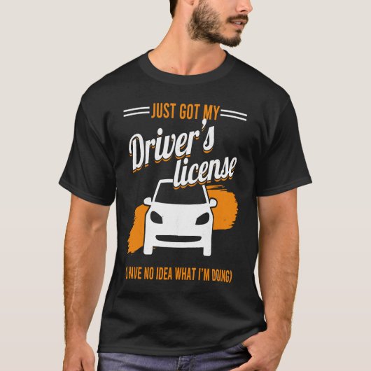 Driving Permit Teen Driver Just Got My Driver's Li T-shirt (Voorkant)
