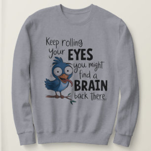 Droge Humor Sarcastisch Quote Sweatshirt