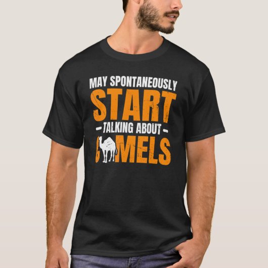 Dromedary Camel Quote For A Camel T-shirt (Voorkant)