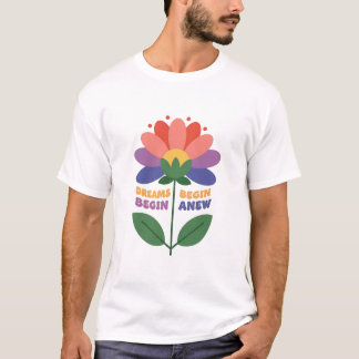 Dromen beginnen opnieuw t-shirt