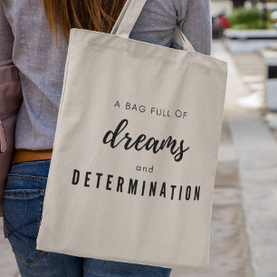 Dromen & Bepaling Unieke Boodschap Tote Bag