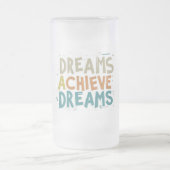 Dromen bereiken dromen." matglas bierpul (Center)