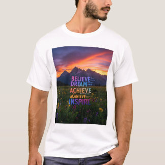 Dromen bereiken inspiratie t-shirt