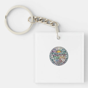Dromen Bloeien Hier Inspirerend T-Shirt Sleutelhanger