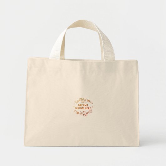 Dromen bloeien hier mini tote bag (Voorkant)