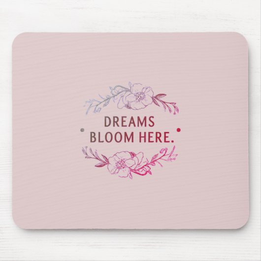 Dromen bloeien hier muismat (Voorkant)