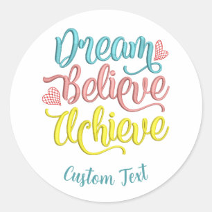 Dromen geloven bereiken inspirerende motivatie off ronde sticker