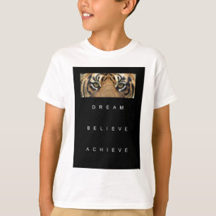dromen geloven dat je motivatie prijsopgave hebt b t-shirt