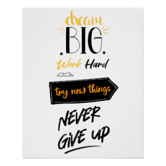 Dromen groot werk hard proberen nieuwe dingen nooi perfect poster