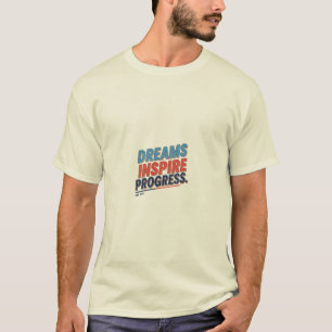 Dromen inspireren vooruitgang t-shirt