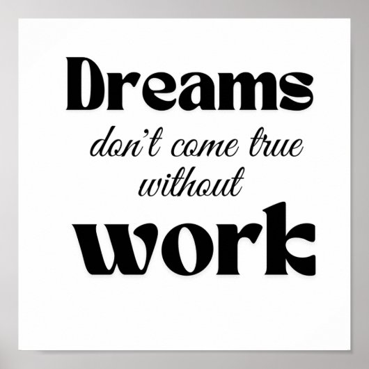 Dromen komen alleen uit door werk poster (Voorkant)