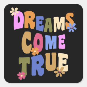 "Dromen Komen Uit" Inspirerende Bloemrijke Typogra Vierkante Sticker
