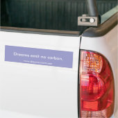 Dromen leveren geen koolstof op. bumpersticker (Op Truck)