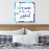 Dromen. Probeer. Doe goed. Canvas Afdruk (Insitu (Slaapkamer))