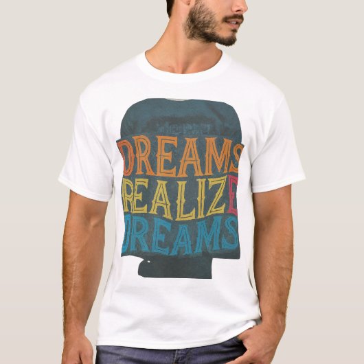 Dromen realiseren dromen t-shirt (Voorkant)