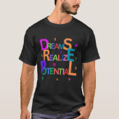 Dromen realiseren potentieel t-shirt (Voorkant)