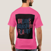 Dromen transformeren de werkelijkheid t-shirt (Achterkant)