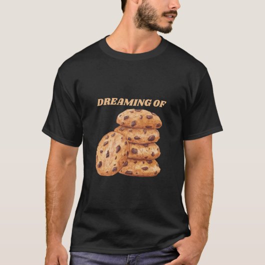 Dromen Van Chocolade Chip Cookies Liefhebber T-shirt (Voorkant)