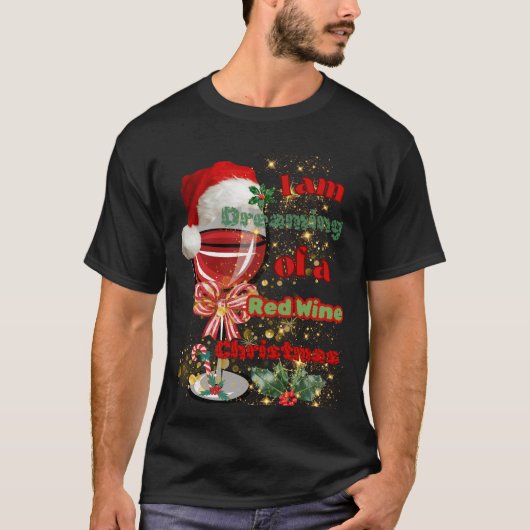 Dromen van een rode wijn kerst. t-shirt (Voorkant)