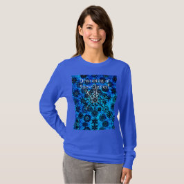 Dromen van sneeuwvlokken! t-shirt