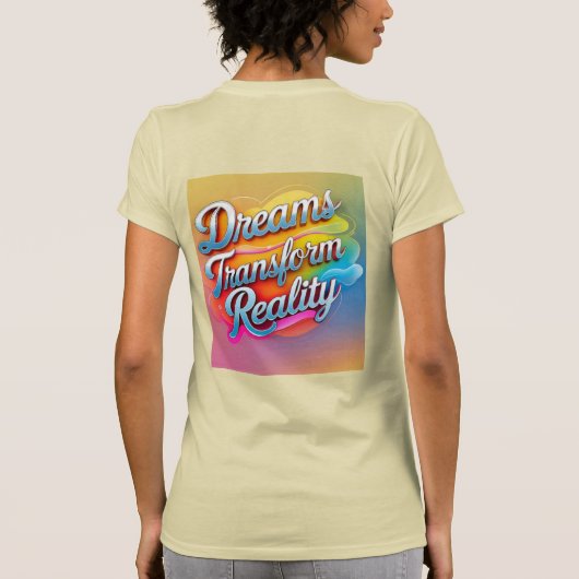 Dromen veranderen de werkelijkheid t-shirt (Achterkant)