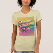 Dromen veranderen de werkelijkheid t-shirt (Voorkant)