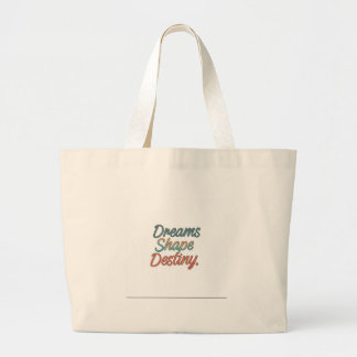 Dromen vormen het lot grote tote bag
