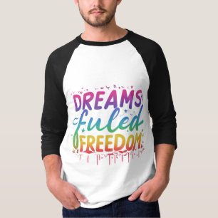 Dromen wakkerden vrijheid aan t-shirt