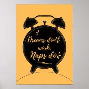 Dromen werken niet. Duttend wel. Motivatie Poster