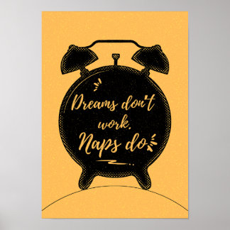 Dromen werken niet. Duttend wel. Motivatie Poster