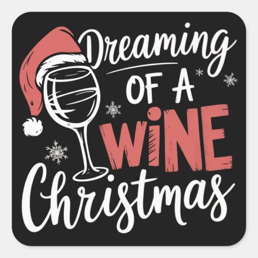 Dromend van een wijn kerstfeest grappig drinken vierkante sticker (Voorkant)