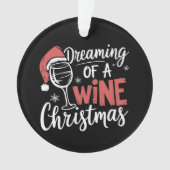 Dromend van een wijnkerstfeest Grappig drinken Ornament (voorkant)