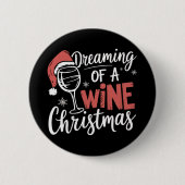 Dromend van een wijnkerstfeest Grappig drinken Ronde Button 5,7 Cm (Voorkant)