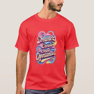 Dromers Creëren Kansen T-shirt