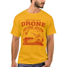 Drone Hunting Season Shirten