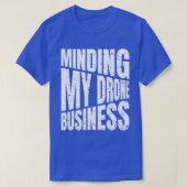 Drone Minding mijn drone business quadcopter T-shirt (Design voorkant)