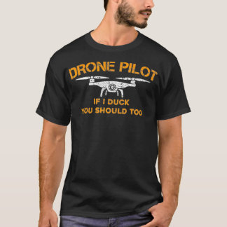 Drone Pilot als ik je dood heb, moet je te grappig T-shirt