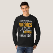 Drone Pilot Enthusiasts Wings Don't just Fly I Cra T-shirt (Voorkant volledig)
