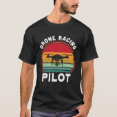Drone Pilot FPV Quadcopter Drone Racing Pilot T-shirt (Voorkant)