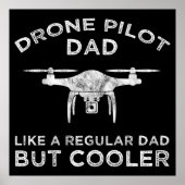 Drone Pilot Papa - zoals een gewone vader maar koe Poster (Voorkant)