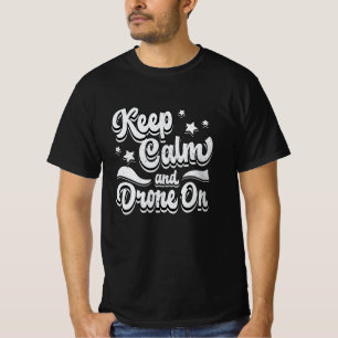 Drone Pilot Quadcopter Drones Houd Kalm FPV Gift T-shirt
