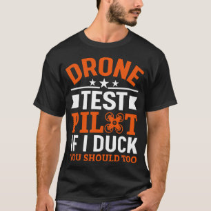 Drone test piloot als ik je zou moeten te 10 t-shirt